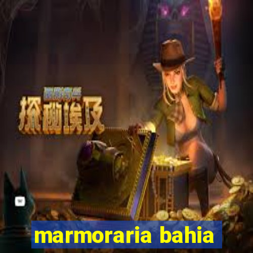 marmoraria bahia